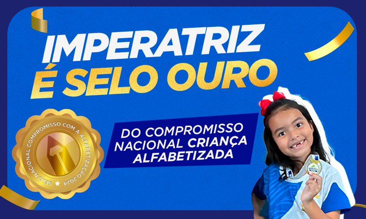 Educação municipal de Imperatriz conquista Selo Nacional Ouro