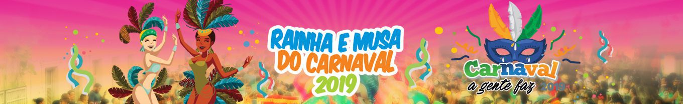 Concurso Rainha e Musa do Carnaval 2019